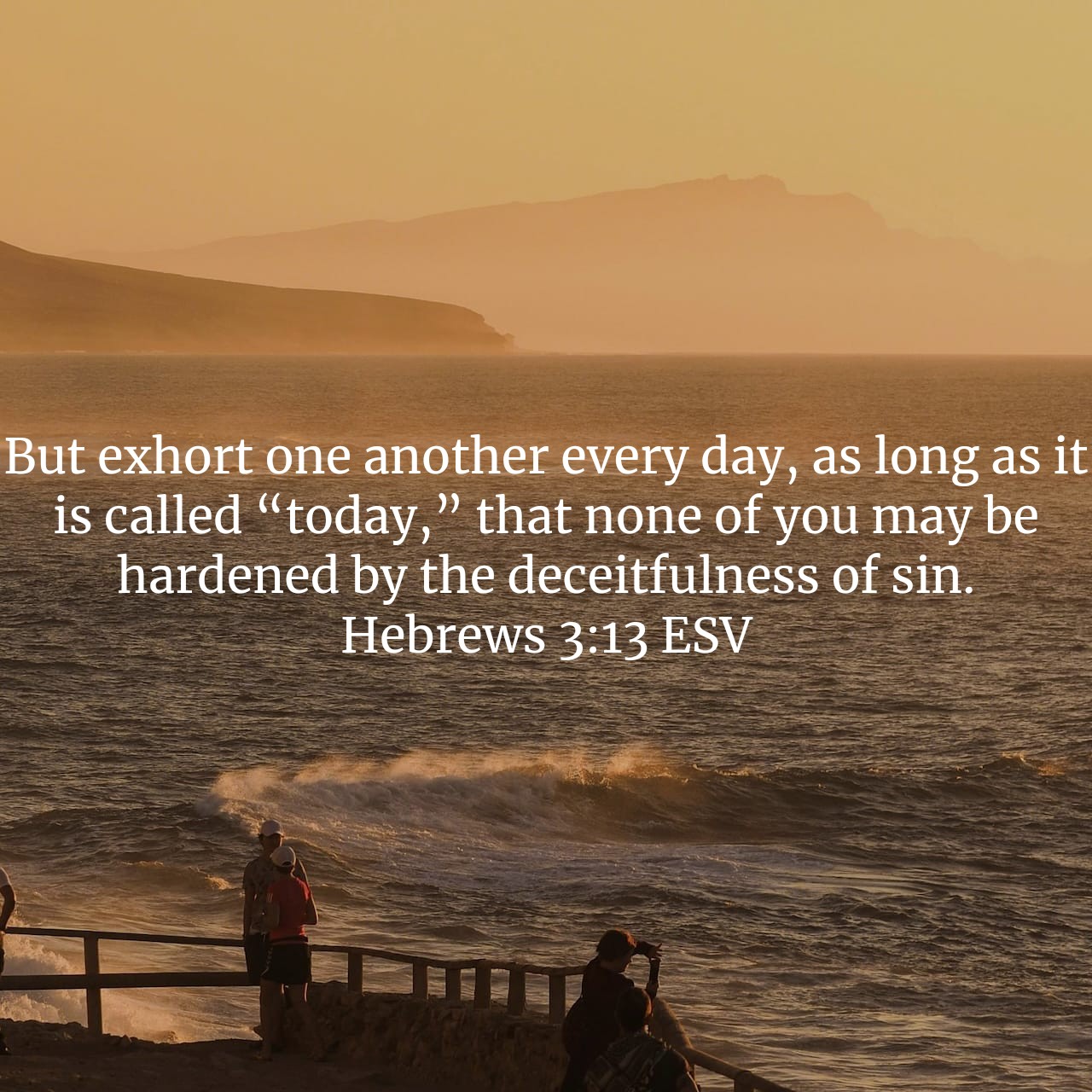 Hebrews 3:13.jpg