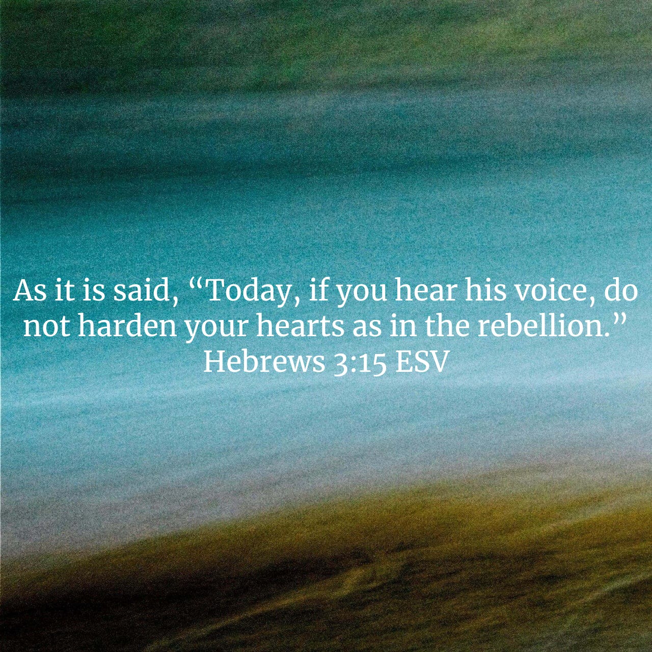 Hebrews 3:15.jpg